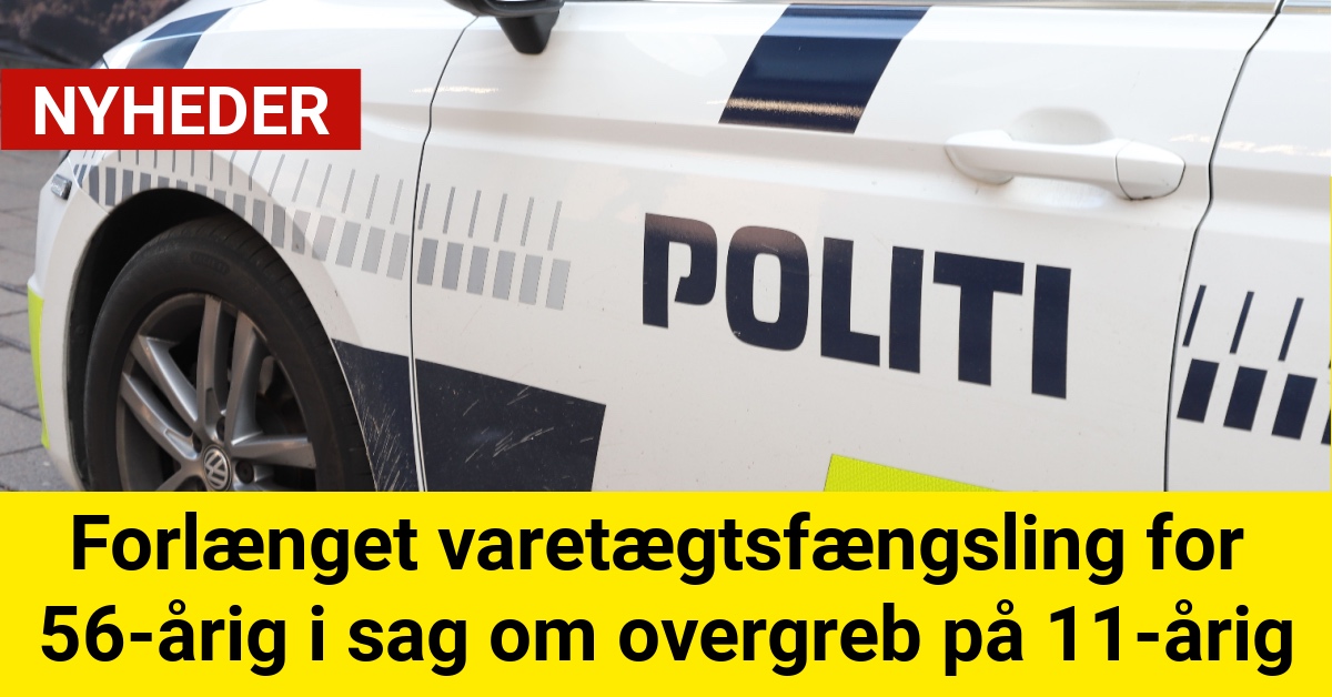 Forlænget varetægtsfængsling for 56-årig i sag om overgreb på 11-årig