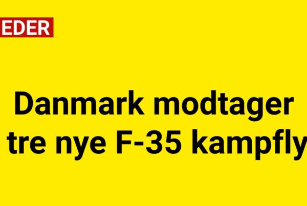 Danmark modtager tre nye F-35 kampfly