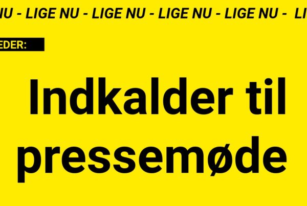 LIGE NU: Indkalder til pressemøde