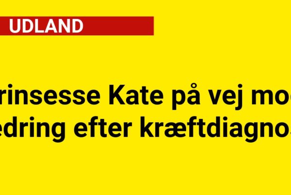 Prinsesse Kate på vej mod bedring efter kræftdiagnose