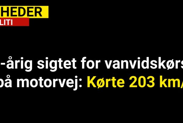 44-årig sigtet for vanvidskørsel på motorvej: Kørte 203 km/t