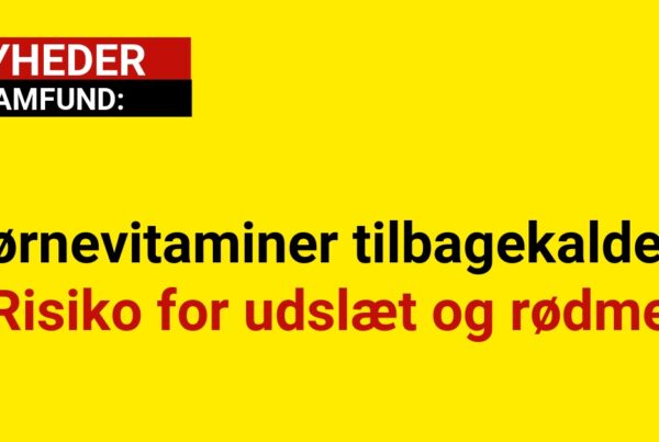 Børnevitaminer tilbagekaldes: Risiko for udslæt og rødme