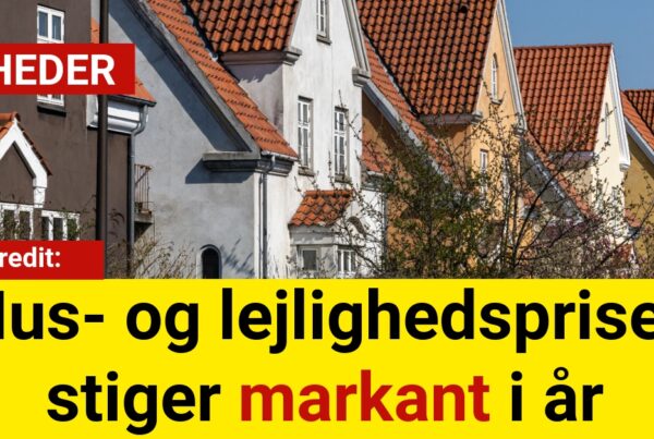 Nykredit: Hus- og lejlighedspriser stiger markant i år