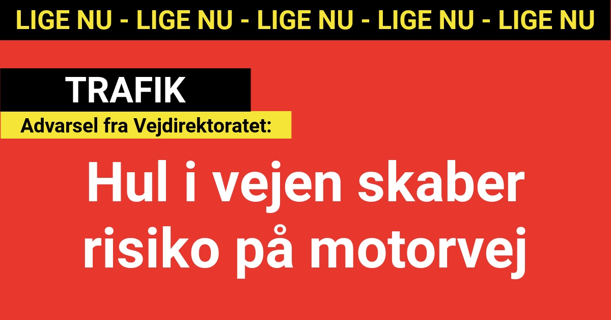 Advarsel fra Vejdirektoratet: