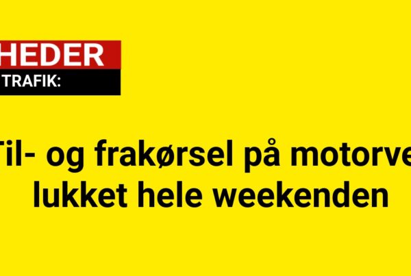 Til- og frakørsel på motorvej lukket hele weekenden