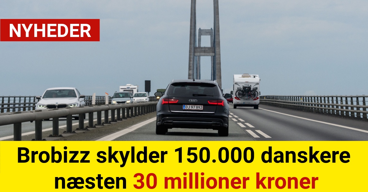 Brobizz skylder 150.000 danskere næsten 30 millioner kroner