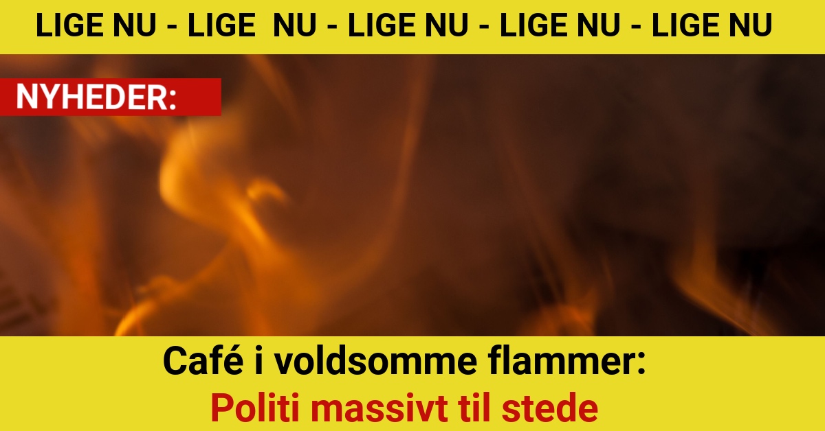 Café i voldsomme flammer: Politi massivt til stede