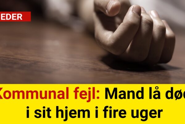 Kommunal fejl: Mand lå død i sit hjem i fire uger