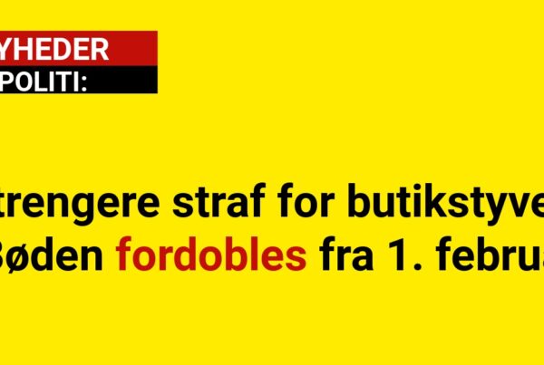 Strengere Straf for Butikstyveri: Bøden fordobles fra 1. februar