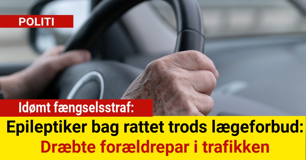 Epileptiker bag rattet trods lægeforbud: Dræbte forældrepar i trafikken