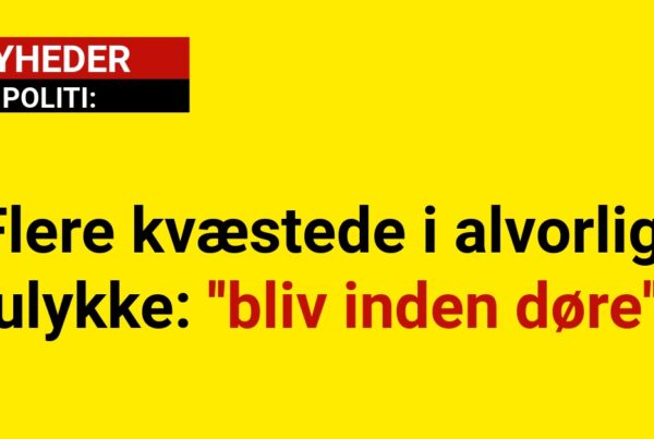 Flere kvæstede i alvorlig ulykke: ''bliv inden døre''