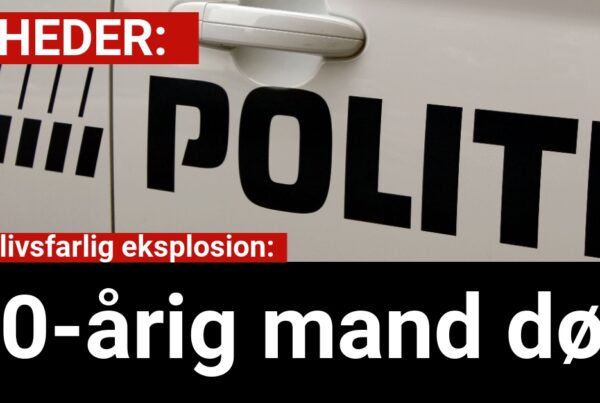 Efter livsfarlig eksplosion: