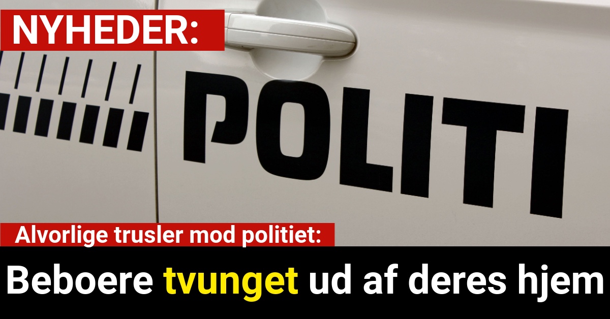 Alvorlige trusler mod politiet: Beboere tvunget ud af deres hjem