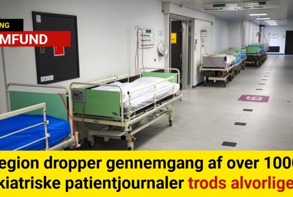 Region dropper gennemgang af over 1000 psykiatriske patientjournaler trods alvorlige fejl