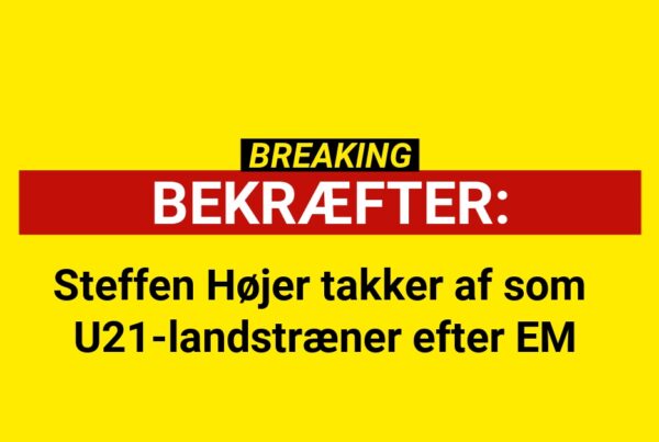 Steffen Højer takker af som U21-landstræner efter EM