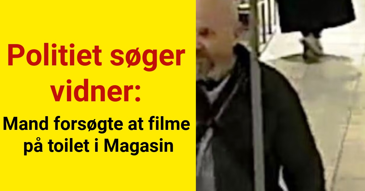 Mand forsøgte at filme på toilet i Magasin