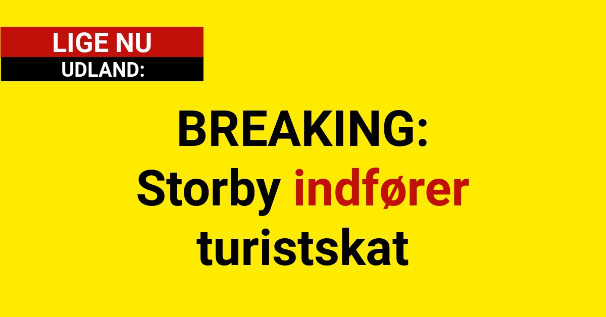 BREAKING: Storby indfører turistskat