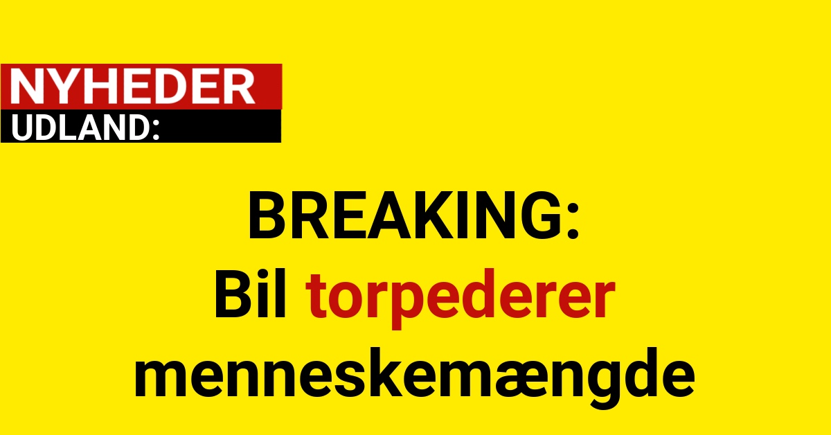 BREAKING: Bil torpederer menneskemængde