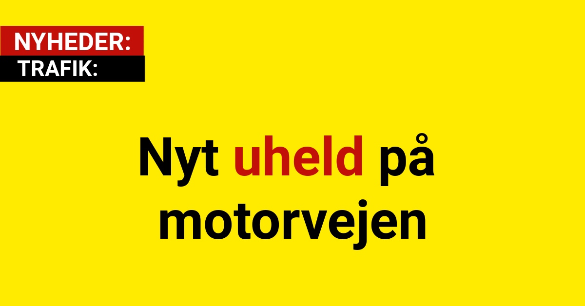 Nyt uheld på motorvejen