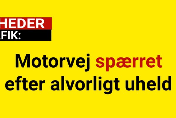 Motorvej spærret efter alvorligt uheld