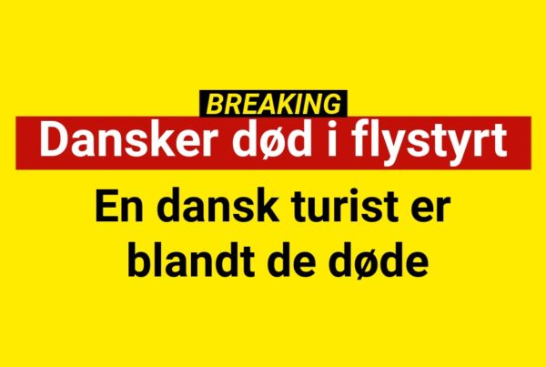 BREAKING: Dansker død i flystyrt