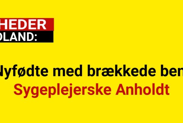 Nyfødte med brækkede ben: Sygeplejerske Anholdt