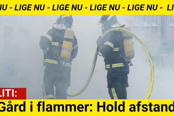 Gård i flammer: Hold afstand