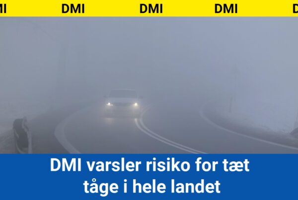 DMI varsler risiko for tæt tåge i hele landet