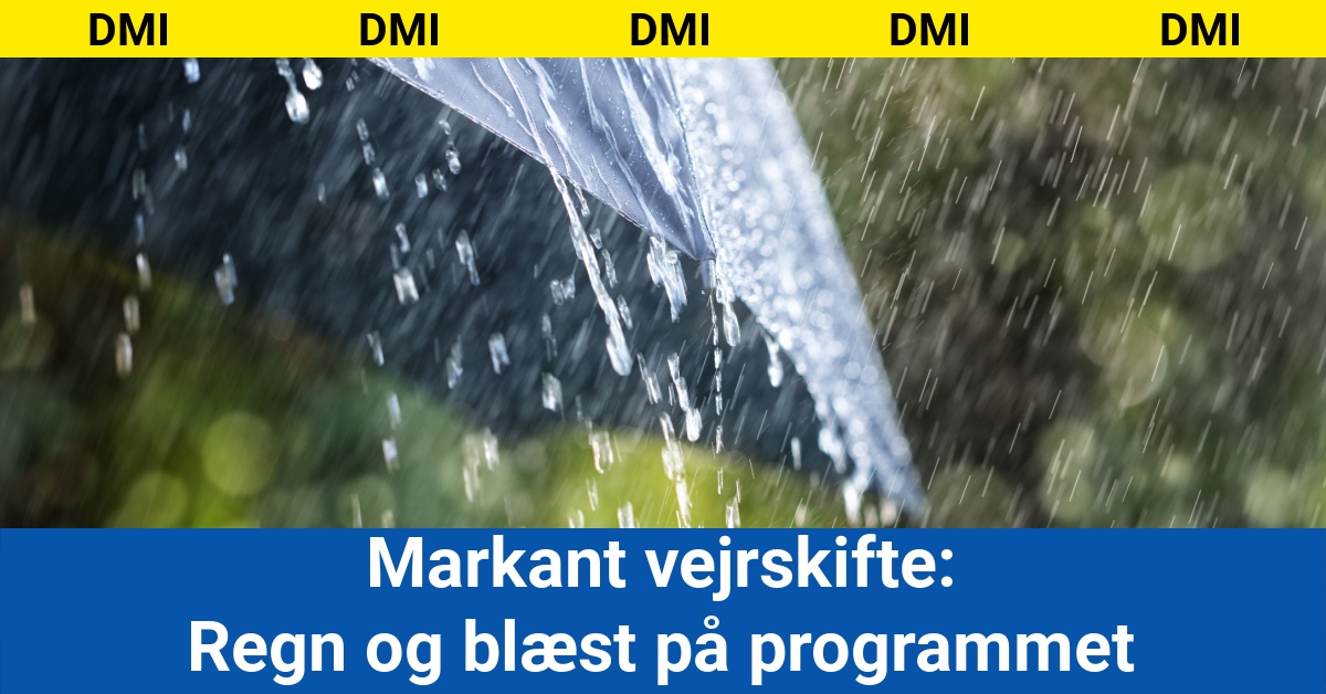 Markant vejrskifte: Regn og blæst på programmet