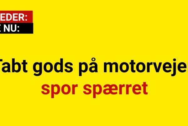 Tabt gods på motorvejen - spor spærret