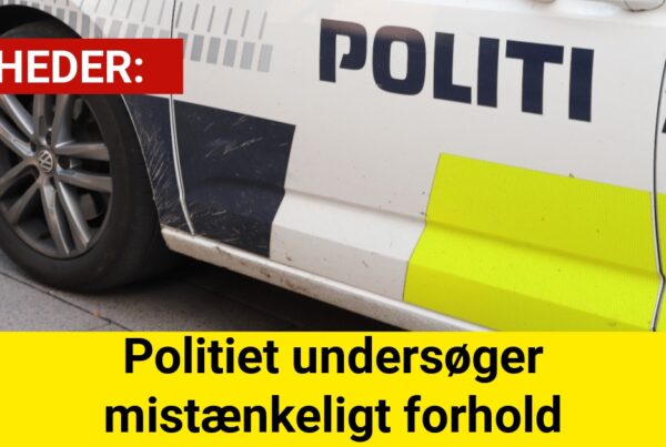 BREAKING: Politiet undersøger mistænkeligt forhold