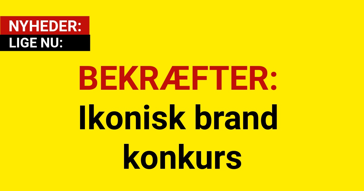 BEKRÆFTER: Ikonisk brand konkurs