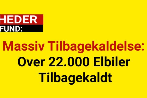 Massiv Tilbagekaldelse: Over 22.000 Elbiler Tilbagekaldt