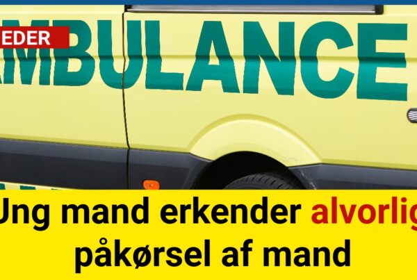 Ung mand erkender alvorlig påkørsel af mand