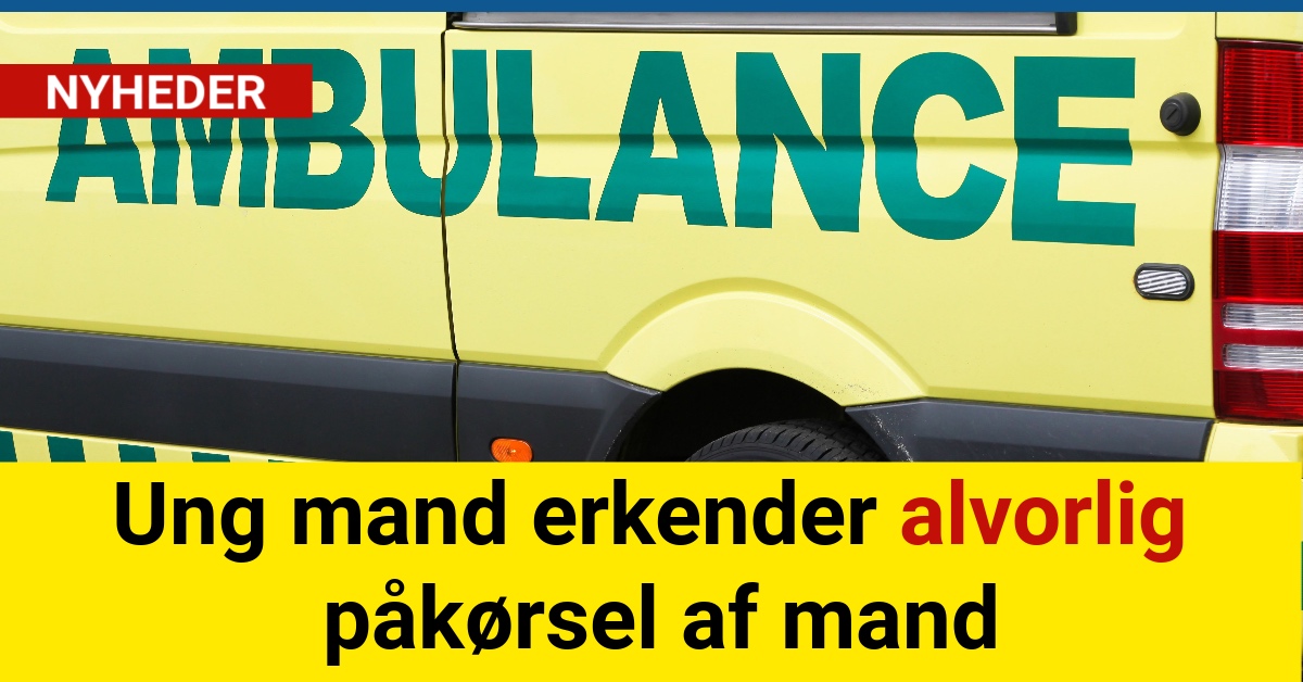 Ung mand erkender alvorlig påkørsel af mand