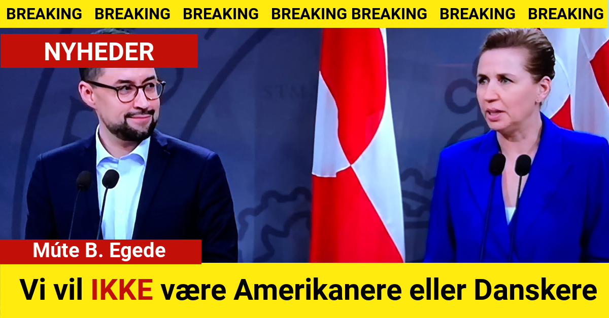 BREAKING: Vi vil ikke være Amerikanere eller Danskere