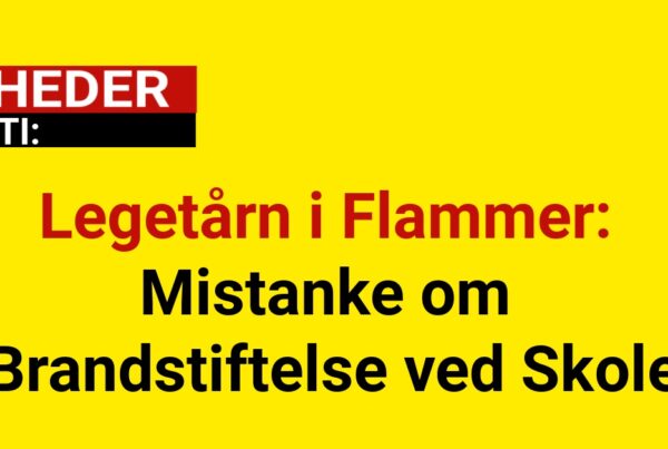 Legetårn i Flammer: Mistanke om Brandstiftelse ved Skole