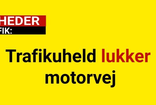 Trafikuheld lukker motorvej