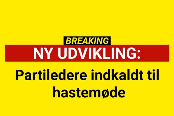 BREAKING: Partiledere indkaldt til hastemøde