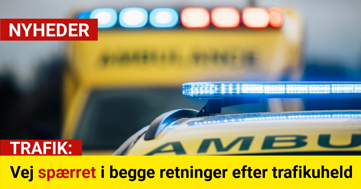 Vej spærret i begge retninger efter trafikuheld