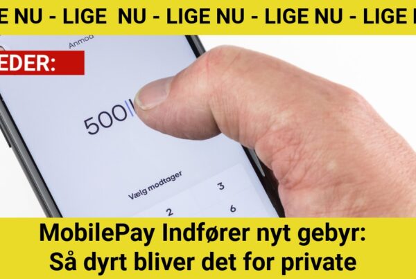 MobilePay Indfører nyt gebyr: Så dyrt bliver det for private