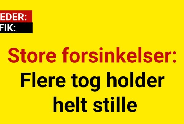 Store forsinkelser: Flere tog holder helt stille