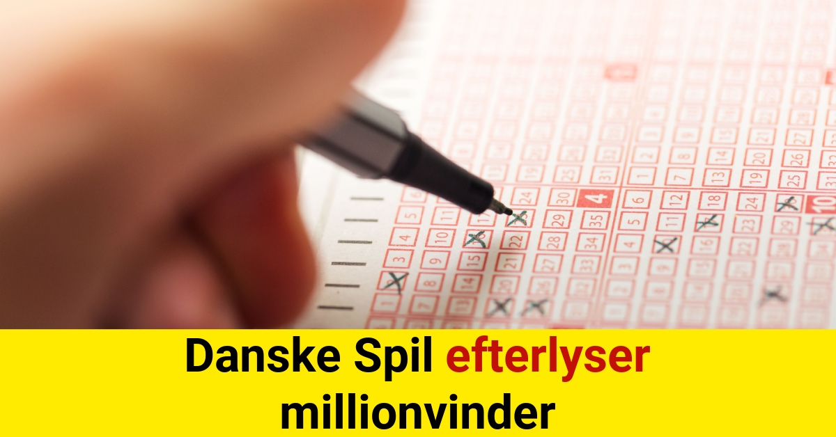 Danske Spil efterlyser millionvinder