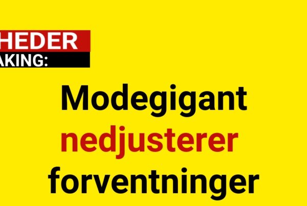 BREAKING: Modegigant nedjusterer forventninger