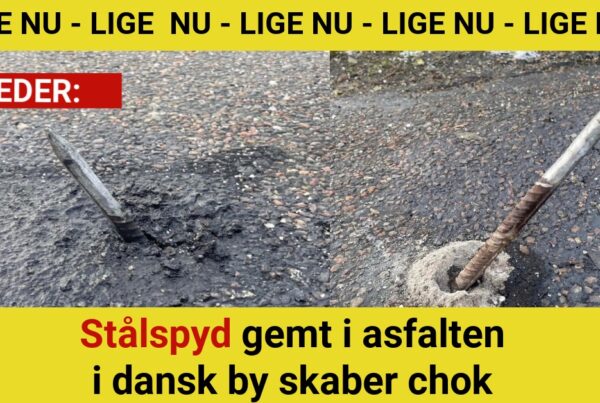 Stålspyd gemt i asfalten i dansk by skaber chok