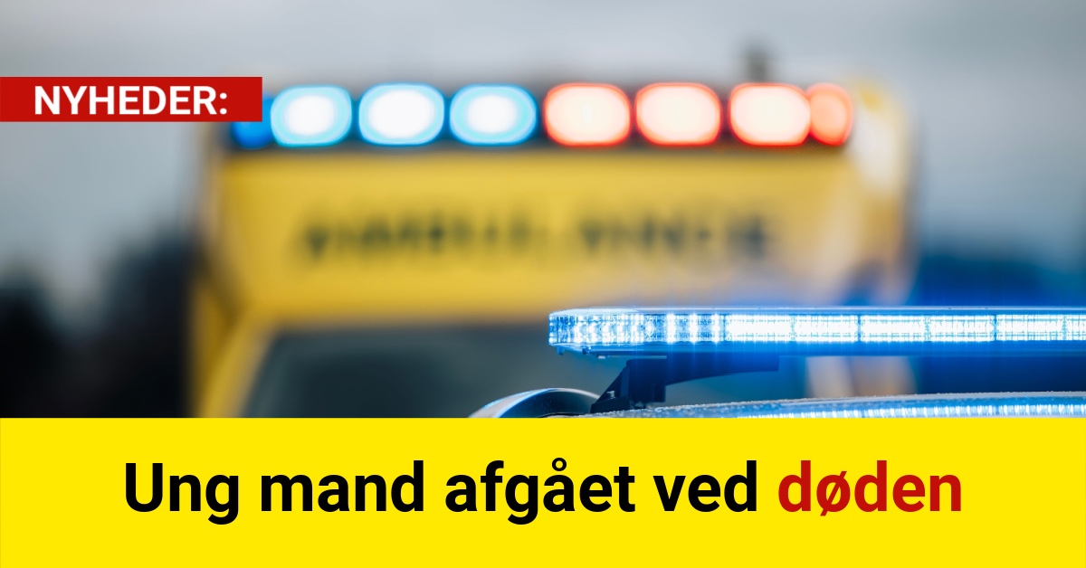 Ung mand afgået ved døden