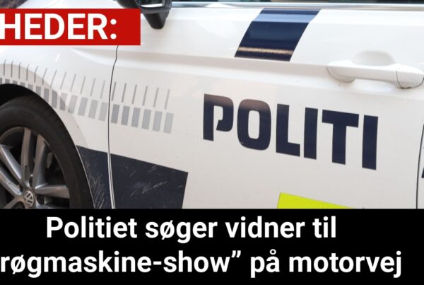 Politiet søger vidner til ”røgmaskine-show” på motorvej