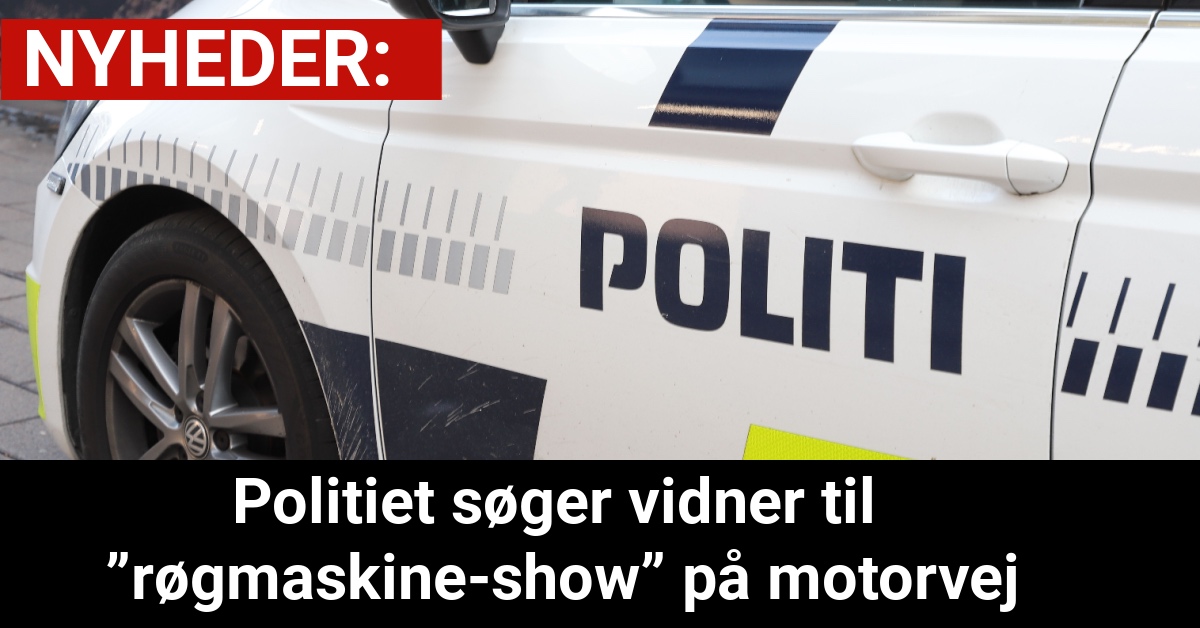 Politiet søger vidner til ”røgmaskine-show” på motorvej