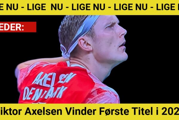 Viktor Axelsen Vinder Første Titel i 2025