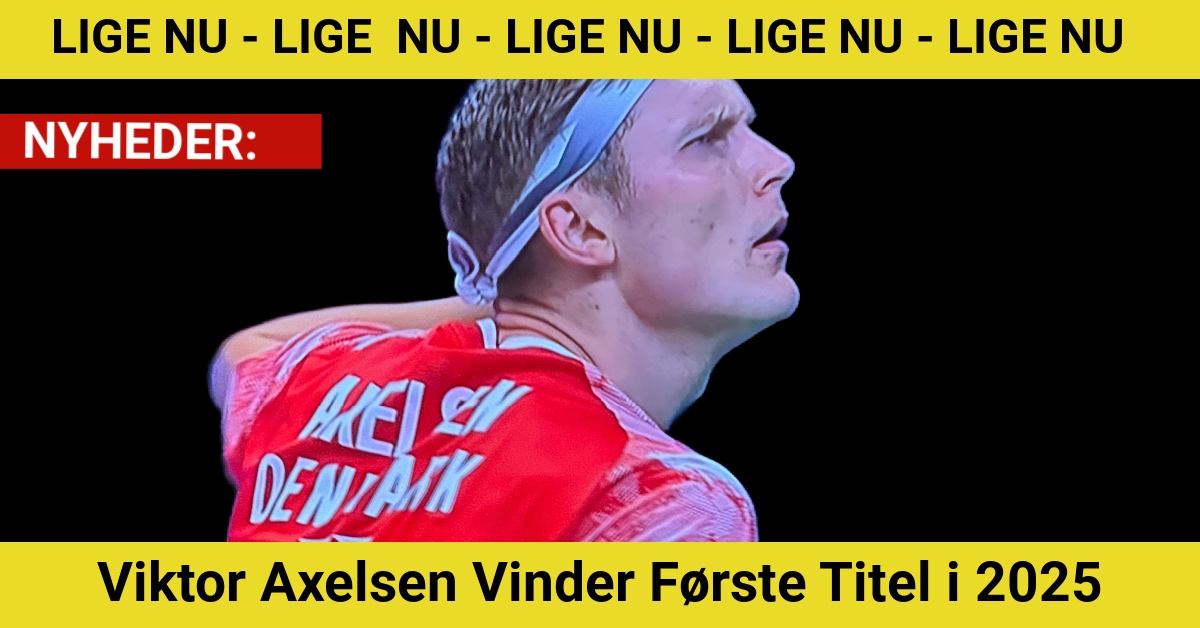 Viktor Axelsen Vinder Første Titel i 2025